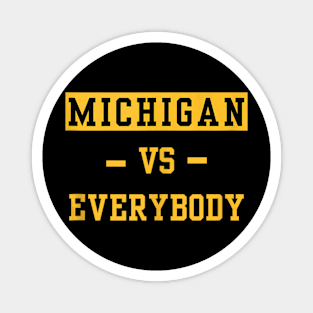 Michigan Vs Eeverything Men Women Everybody Magnet